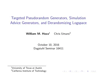 Targeted Pseudorandom Generators, Simulation  Advice Generators, and Derandomizing Logspace William