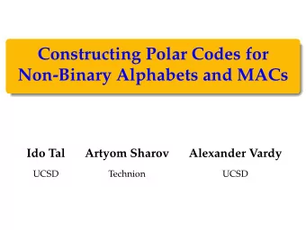 Constructing Polar Codes for  Non-Binary Alphabets and MACs  Ido Tal  Artyom Sharov  Alexander