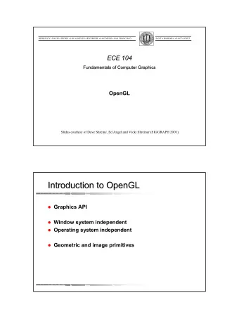 Introduction to OpenGL  Introduction to OpenGL  Graphics API  Window system independent