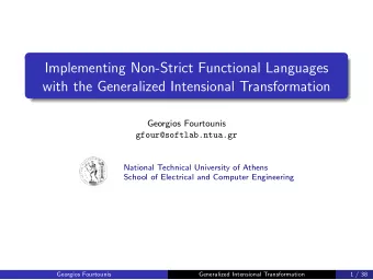 Implementing Non-Strict Functional Languages  with the Generalized Intensional Transformation