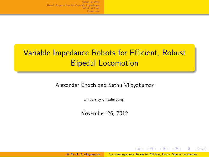 variable impedance robots for efficient robust bipedal