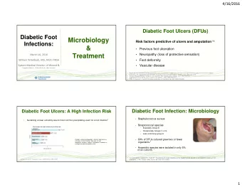 Microbiology Risk factors predictive of ulcers and amputation 1-4  Infections:  &amp;  Previous