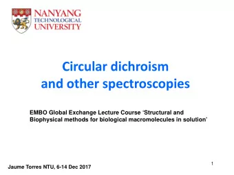 Circular dichroism  and other spectroscopies  Lecture 8  EMBO Global Exchange Lecture Course