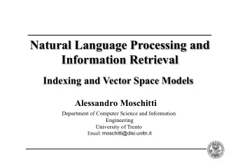 Natural Language Processing and  Information Retrieval  Indexing and Vector Space Models