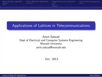 Applications of Lattices in Telecommunications  Amin Sakzad  Dept of Electrical and Computer
