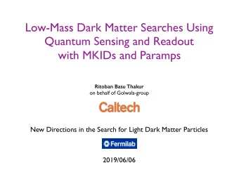 Low-Mass Dark Matter Searches Using   Quantum Sensing and Readout  with MKIDs and Paramps