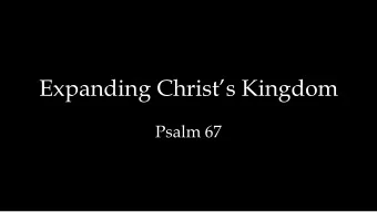 Expanding Christs Kingdom  Psalm 67  Spidermans Origin Story  Our Origin Story  Genesis
