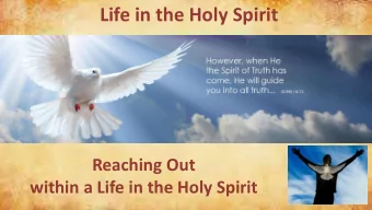 Life in the Holy Spirit  Reaching Out  within a Life in the Holy Spirit  Reaching Out - within a