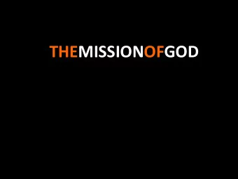 THEMISSIONOFGOD  I  N  T  R  O  D  U  C  T  I  O  N  Genesis 1:28  God blessed them; and God said