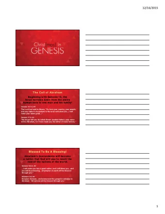 12/16/2015  The Call of Abraham  Begin  ginning w ith  w ith Gene  Genesis 12,  12, the  the  focu