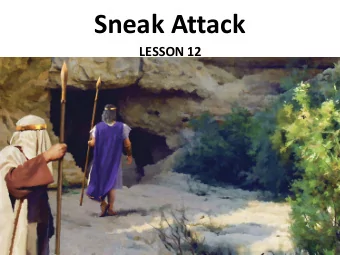 Sneak Attack  LESSON 12  Your Response to the Lesson  What was most interesting in the Bible story?