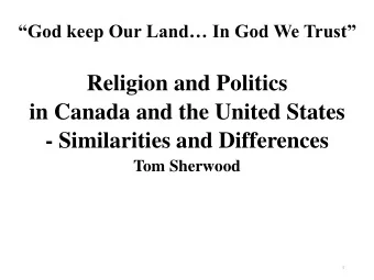 in Canada and the United States  - Similarities and Differences  Tom Sherwood  1  2  Those who