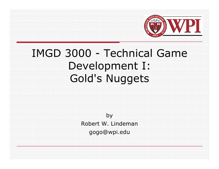 imgd 3000 technical game development i gold s nuggets