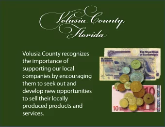 Volusia County,  Florida  Volusia County recognizes  the importance of  supporting our local