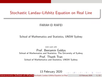 Stochastic LandauLifshitz Equation on Real Line  FARAH El RAFEI  School of Mathematics and
