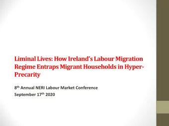 Liminal Lives: How Irelands Labour Migration  Regime Entraps Migrant Households in Hyper-