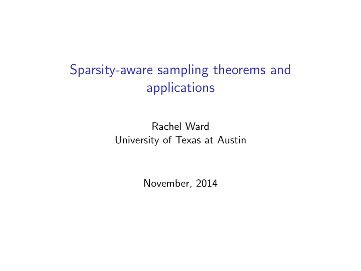 sparsity aware sampling theorems and applications