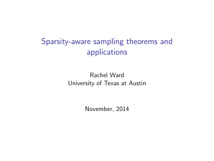 sparsity aware sampling theorems and applications