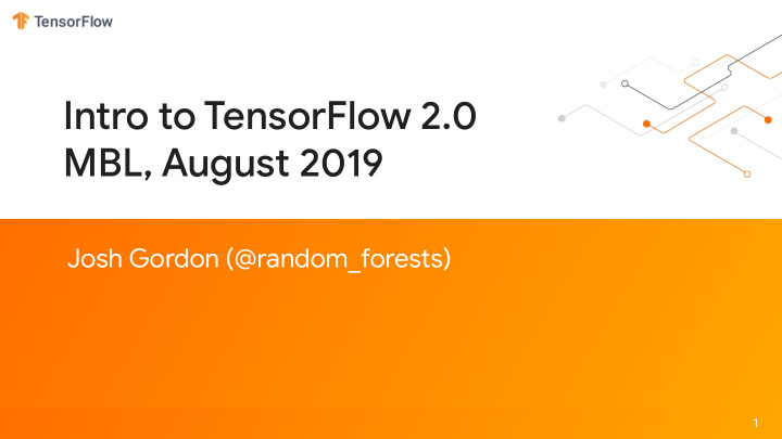 intro to tensorflow 2 0 mbl august 2019