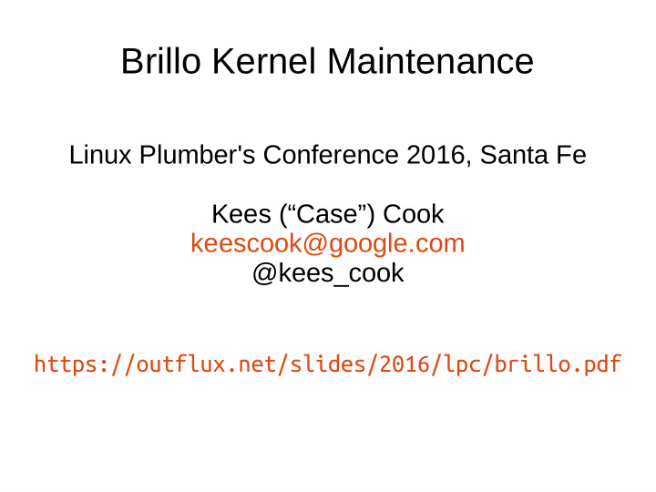 brillo kernel maintenance