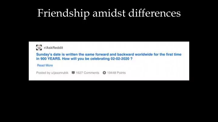 friendship amidst differences friendship amidst