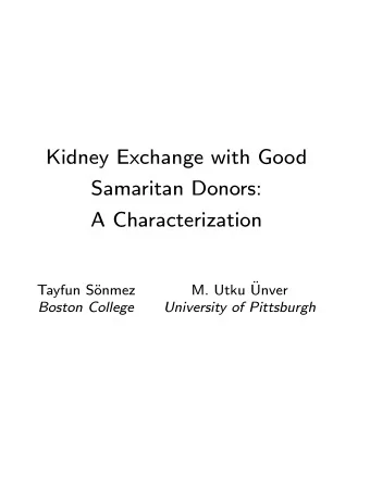 Kidney Exchange with Good  Samaritan Donors:  A Characterization  M. Utku   Tayfun S  onmez