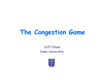 The Congestion Game  Jeff Chase  Duke University  Review   What are the limits to throughput for