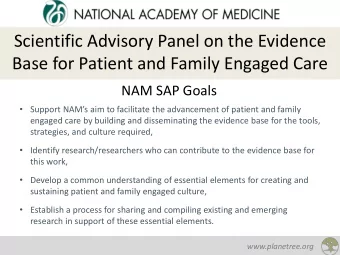 Scientific Advisory Panel on the Evidence  Base for Patient and Family Engaged Care  NAM SAP Goals