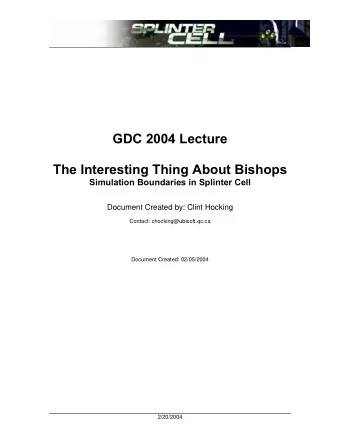 GDC 2004 Lecture  The Interesting Thing About Bishops  Simulation Boundaries in Splinter Cell