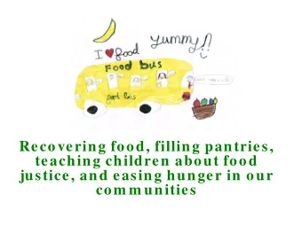 Food Bus, Inc.  P.O. Box 7726  Arlington VA, 22207  Recovering food, filling pantries,  teaching