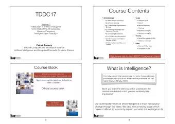 TDDC17  16 Frelsningar  6 Labs  (1) Introduction to AI [Doherty]  Intelligent
