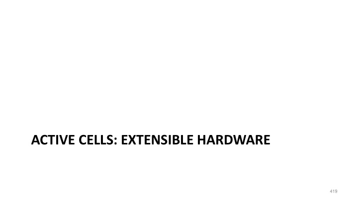 active cells extensible hardware
