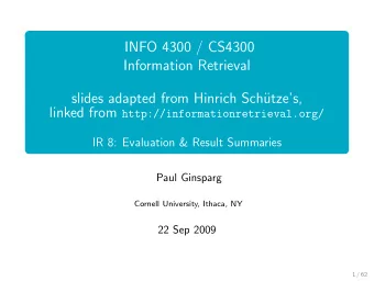 INFO 4300 / CS4300  Information Retrieval  slides adapted from Hinrich Sch  utzes, linked from