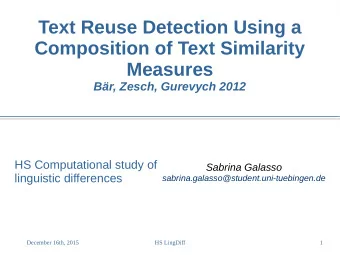 Text Reuse Detection Using a  Composition of Text Similarity  Measures  Br, Zesch, Gurevych 2012