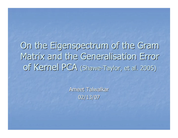 on the eigenspectrum eigenspectrum of the gram of the