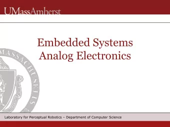 Embedded Systems  Analog Electronics  Laboratory for Perceptual Robotics  Department of Computer