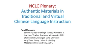 NC  NCLC Plenar  Plenary:  y:  Au  Authen  entic Mater  erials in  Tr  Traditional and Virtual