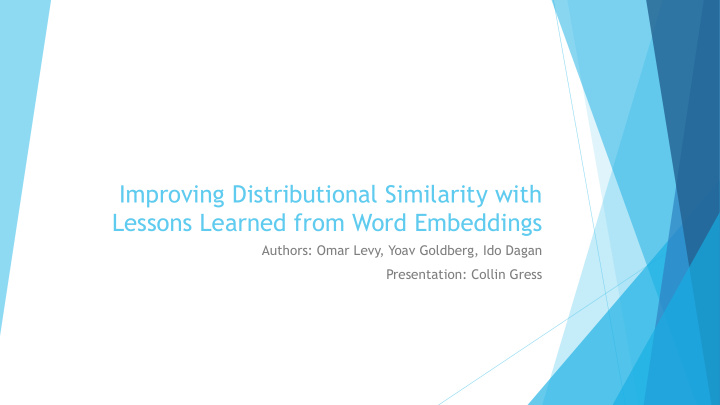 improving distributional similarity with lessons learned