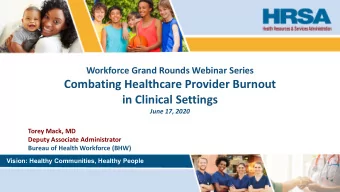 Combating Healthcare Provider Burnout  in Clinical Settings  June 17, 2020  Torey Mack, MD  Deputy