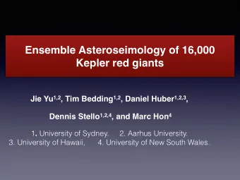 Ensemble Asteroseimology of 16,000  Kepler red giants Jie Yu 1,2 , Tim Bedding 1,2 , Daniel Huber