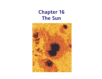 Chapter 16  The Sun  Units of Chapter 16  16.1  Physical Properties of the Sun  16.2  The Solar