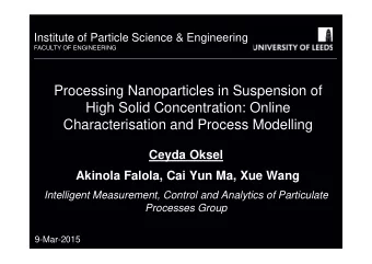 Processing Nanoparticles in Suspension of  High Solid Concentration: Online  Characterisation and