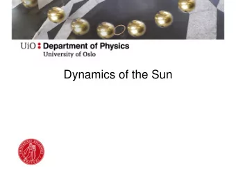 Dynamics of the Sun  Interior structure of the Sun  9/6/2016  2  Some parameters  9/6/2016  3
