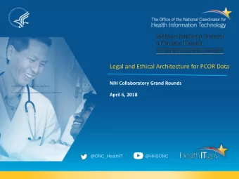 Legal and Ethical Architecture for PCOR Data  NIH Collaboratory Grand Rounds    Jane Hyatt