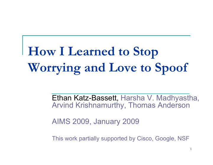 how i learned to stop worrying and love to spoof