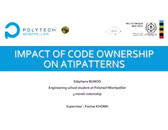 IMPACT OF CODE OWNERSHIP  IMPACT OF CODE OWNERSHIP  ON ATIPATTERNS  ON ATIPATTERNS  Stphane BUNOD