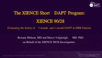 The XIENCE Short  DAPT Program:  XIENCE 90/28  Evaluating the Safety of  3-month and 1-month DAPT