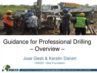 Guidance for Professional Drilling  Overview   Jose Gesti &amp; Kerstin Danert UNICEF / Skat