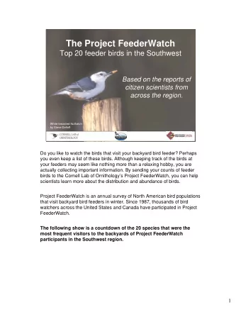 The Project FeederWatch  Top 20 feeder birds in the Southwest  Based on the reports of  citizen