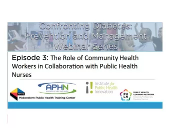 10/11/16    1    Inform. Involve. Inspire.  The  Role  of  Community  Health